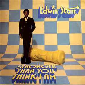 Edwin Starr - Stronger Than You Think I Am flac album