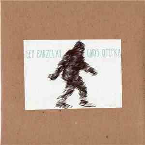Eef Barzelay / Chris Otepka - Eef Barzelay / Chris Otepka 7" flac album