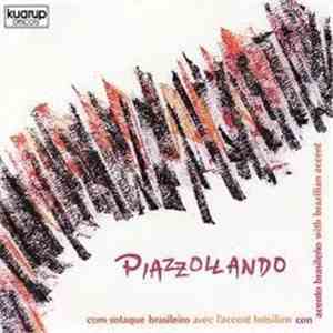Egberto Gismonti, Jaques Morelenbaum, Zeca Assumpção, Henrique Cazes, Beto Cazes - Piazzollando flac album