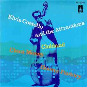 Elvis Costello And The Attractions - Clubland / Clean Money / Hoover Factory flac album