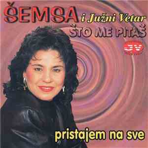 Šemsa I Južni Vetar - Pristajem Na Sve flac album
