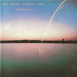 Eno, Moebius, Roedelius, Plank - Begegnungen II flac album