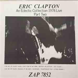 Eric Clapton - An Eclectic Collection 1974 Live Part Two flac album