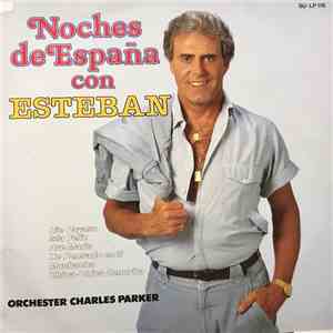 Esteban Un Das Orchester Charles Parker - Noches De España flac album