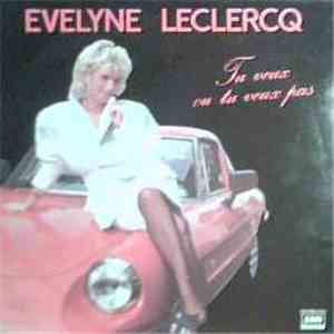 Evelyne Leclercq - Tu Veux Ou Tu Veux Pas flac album