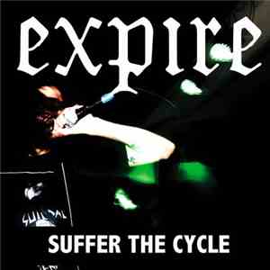 Expire  - Suffer The Cycle flac album