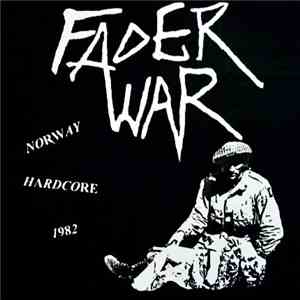 Fader War - Norway Hardcore 1982 flac album
