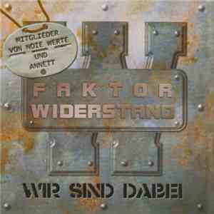 Faktor Widerstand - Wir Sind Dabei flac album