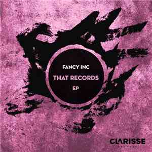 Fancy Inc - That Records EP flac album