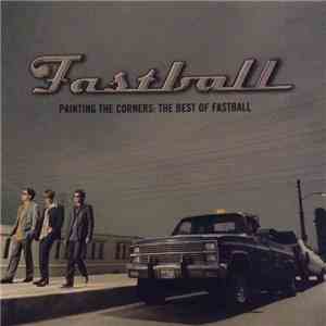 Fastball - Painting The Corners: The Best Of Fastball flac album