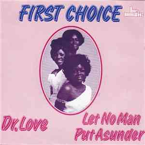 First Choice - Dr. Love / Let No Man Put Asunder flac album