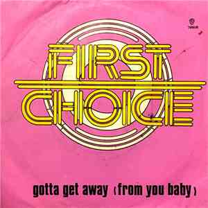 First Choice - Gotta Get Away (From You Baby) flac album