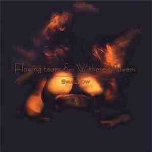 Flowing Tears & Withered Flowers - Swallow flac album