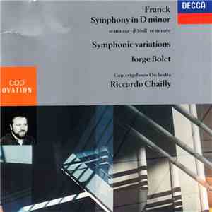 Franck, Jorge Bolet, Concertgebouw Orchestra, Riccardo Chailly - Symphony In D Minor flac album