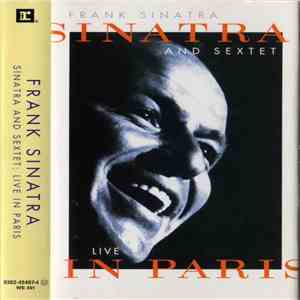 Frank Sinatra And Sextet - Sinatra Live In Paris flac album
