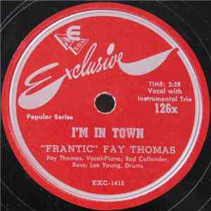 "Frantic" Fay Thomas - I'm In Town / Lover Man flac album