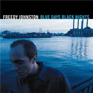 Freedy Johnston - Blue Days Black Nights flac album