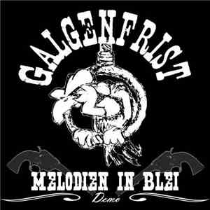 Galgenfrist - Melodien in Blei (Demo) flac album