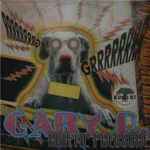 Gary D. - Kinetic Pressure flac album