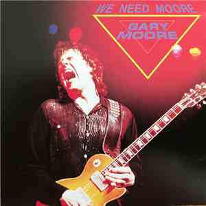 Gary Moore - We Need Moore flac album