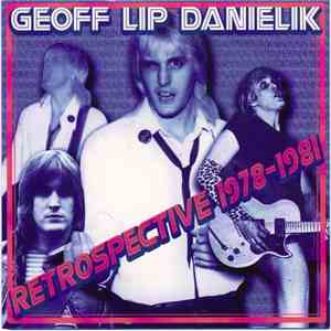 Geoff Lip Danielik - Retrospective 1978-1981 flac album