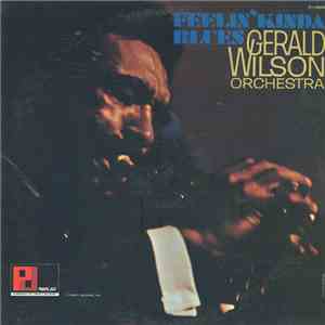 Gerald Wilson Orchestra - Feelin' Kinda Blues flac album