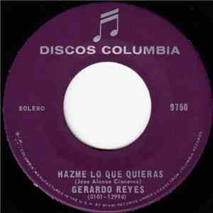 Gerardo Reyes - Hazme Lo Que Quieras / Y Le Hago Y Le Hago La Lucha flac album