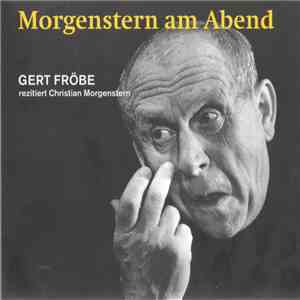 Gert Fröbe Rezitiert Christian Morgenstern  - Morgenstern Am Abend flac album