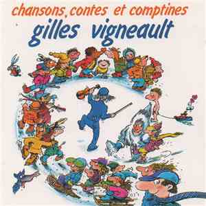 Gilles Vigneault - Chansons, Contes Et Comptines flac album