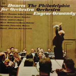 Glière / Saint-Saëns / Grieg / Bizet / Borodin / Ravel - Eugene Ormandy / The Philadelphia Orchestra - Dances For Orchestra flac album
