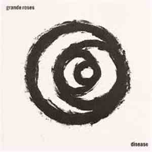 Grande Roses - Disease flac album
