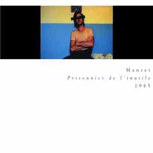 Gérard Manset - Prisonnier de l'inutile flac album