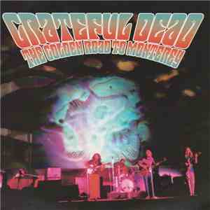 Grateful Dead - The Golden Road To Monterey flac album