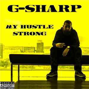 G-Sharp - My Hustle Strong flac album
