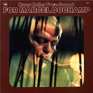 Hans Koller Free Sound - For Marcel Duchamp flac album