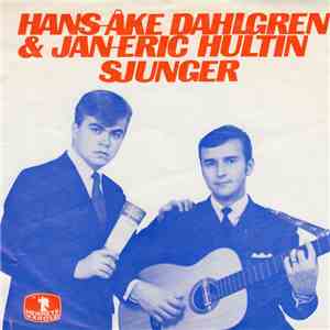 Hans-Åke Dahlgren & Jan-Eric Hultin - Hans-Åke Dahlgren & Jan-Eric Hultin Sjunger flac album