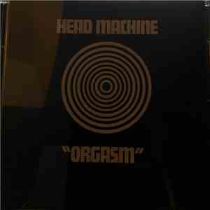 Head Machine  - "Orgasm" flac album