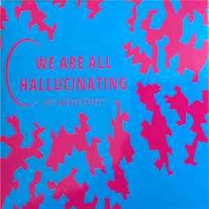 Het Droste Effect - We Are All Hallucinating flac album