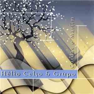 Hélio Celso & Grupo - Cordas E Marfim flac album
