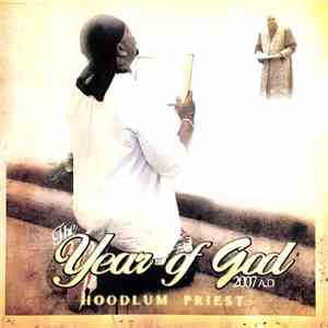 Hoodlum Priest  - The Year Of God 2007 A.D. flac album