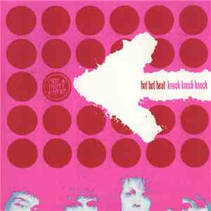 Hot Hot Heat - Knock Knock Knock flac album