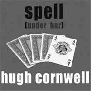 Hugh Cornwell - Spell (Under Her) flac album