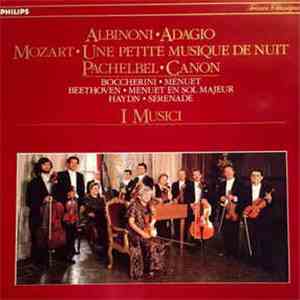 I Musici - Pahelbel: Canon, Mozart: Eine Kleine Nachtmusik, Albinoni: Adagio, Boccherini: Minuet, Beethoven: Minuet in G Major, Haydn: Serenade flac album