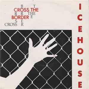 Icehouse - Cross The Border flac album