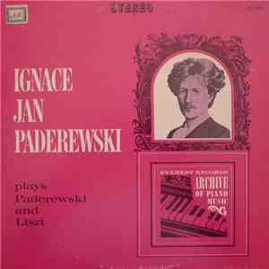Ignacy Jan Paderewski - Plays Paderewski And Liszt flac album