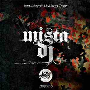 Isaac Maya Featuring MC Mega Zimze - Mista DJ flac album