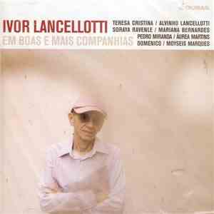 Ivor Lancellotti - Em Boas E Mais Companhias flac album