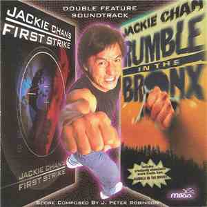 J. Peter Robinson - Jackie Chan's First Strike / Rumble In The Bronx flac album