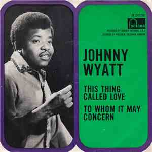 J. Wyatt - This Thing Called Love / To Whom It May Concern flac album