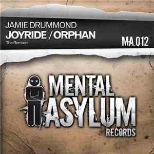 Jamie Drummond - Joyride / Orphan (The Remixes) flac album